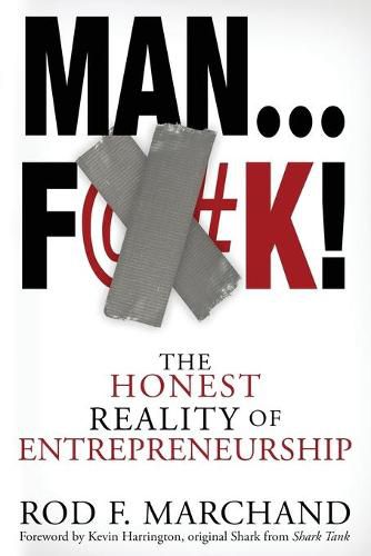 Cover image for Man...F@#K!: The Honest Reality of Entrepreneurship