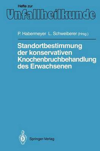 Standortbestimmung der Konservativen Knochenbruchbehandlung des Erwachsenen