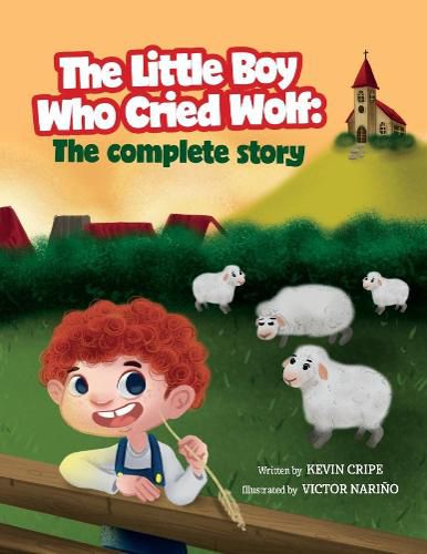 Cover image for The Little Boy Who Cried Wolf: The Complete Story