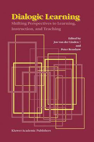 Cover image for Dialogic Learning: Shifting Perspectives to Learning, Instruction, and Teaching