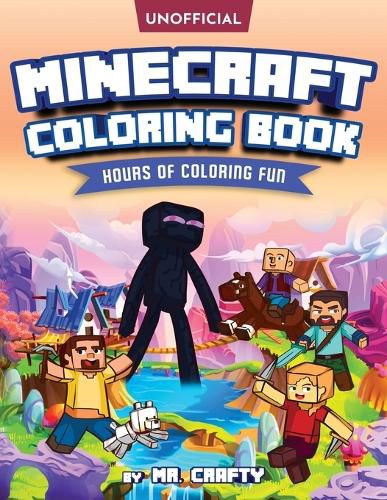 Cover image for Minecraft's Coloring Book: Minecrafter's Coloring Activity Book: Hours of Coloring Fun (An Unofficial Minecraft Book)