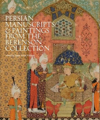 Cover image for Persian Manuscripts & Paintings from the Berenson Collection