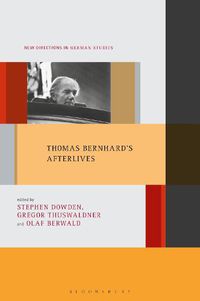 Cover image for Thomas Bernhard's Afterlives
