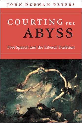 Cover image for Courting the Abyss: Free Speech and the Liberal Tradition