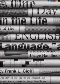 Cover image for One Day in the Life of the English Language: A Microcosmic Usage Handbook