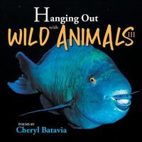 Cover image for Hanging Out with Wild Animals - Book Three