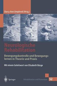 Cover image for Neurologische Rehabilitation: Bewegungskontrolle Und Bewegungslernen in Theorie Und Praxis