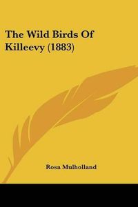 Cover image for The Wild Birds of Killeevy (1883)