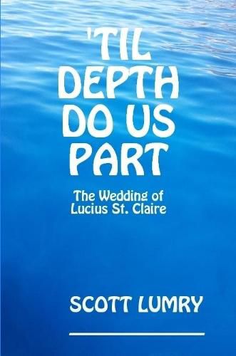 Cover image for 'Til Depth Do Us Part