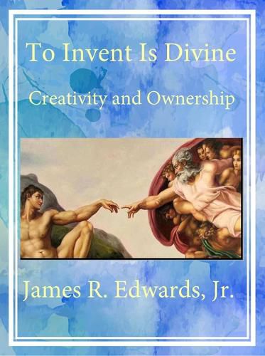 Cover image for To Invent Is Divine