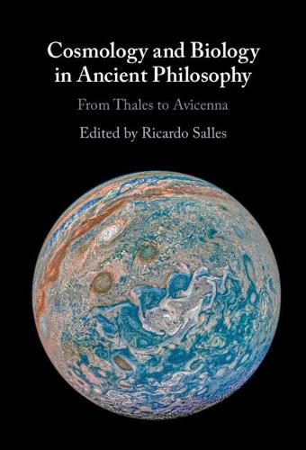 Cover image for Cosmology and Biology in Ancient Philosophy: From Thales to Avicenna