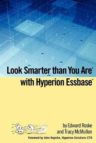 Cover image for Look Smarter Than You Are with Hyperion Essbase