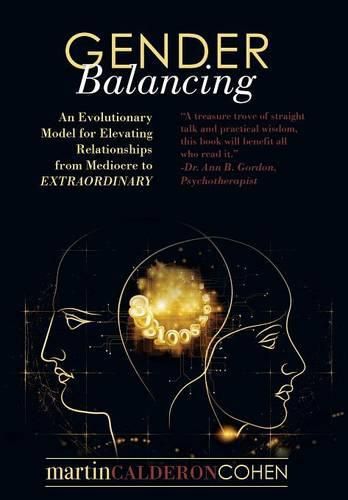 Cover image for Gender Balancing: An Evolutionary Model for Elevating Relationships from Mediocre to Extraordinary