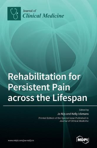 Cover image for Rehabilitation for Persistent Pain Across the Lifespan