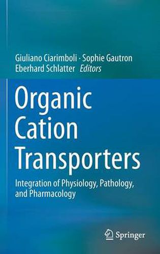 Cover image for Organic Cation Transporters: Integration of Physiology, Pathology, and Pharmacology