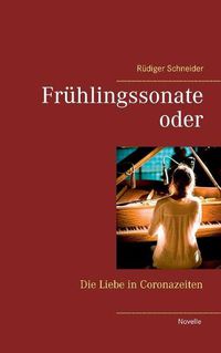 Cover image for Fruhlingssonate: oder Die Liebe in Coronazeiten