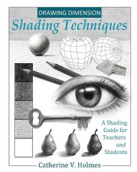 Cover image for Drawing Dimensions: A Shading Guide for Teachers and Students