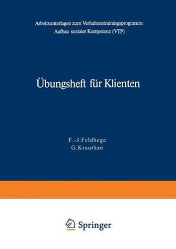 Cover image for UEbungsheft Fur Klienten: Arbeitsunterlagen Zum Verhaltenstrainingsprogramm Zum Aufbau Sozialer Kompetenz (Vtp)