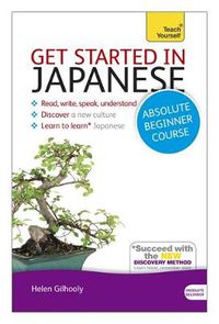 Cover image for Get Started in Japanese Absolute Beginner Course: (Book and audio support)