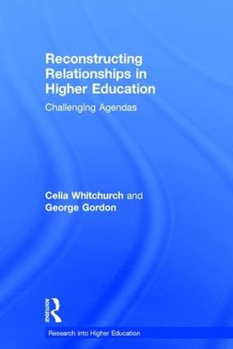 Cover image for Reconstructing Relationships in Higher Education: Challenging Agendas