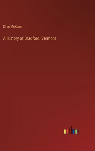 Cover image for A History of Bradford, Vermont