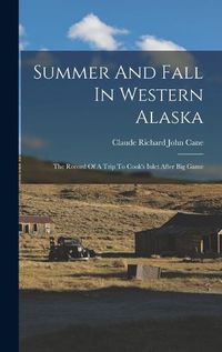 Cover image for Summer And Fall In Western Alaska