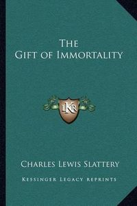 Cover image for The Gift of Immortality