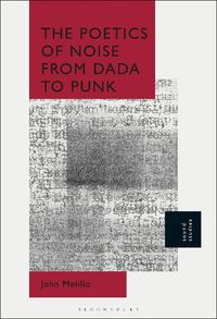 Cover image for The Poetics of Noise from Dada to Punk