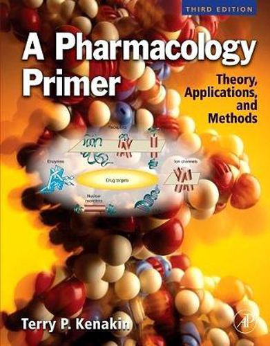 Cover image for A Pharmacology Primer: Theory, Application and Methods