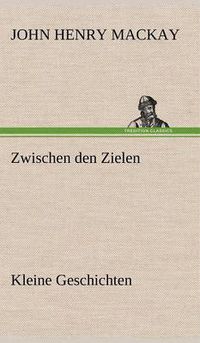 Cover image for Zwischen Den Zielen