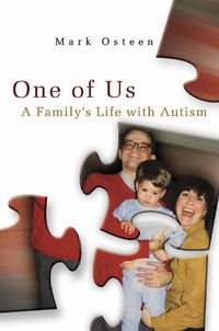 Cover image for One of Us: A Family's Life with Autism