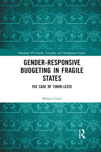 Cover image for Gender Responsive Budgeting in Fragile States: The Case of Timor-Leste