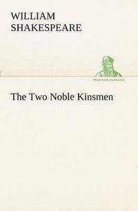 Cover image for The Two Noble Kinsmen