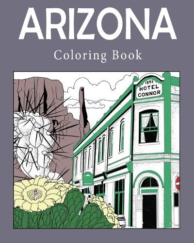 Cover image for Arizona Coloring Book: Adult Painting on USA States Landmarks and Iconic, Stress Relief Activity Books