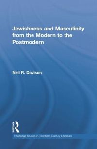 Cover image for Jewishness and Masculinity from the Modern to the Postmodern