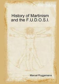 Cover image for History of Martinism and the F.U.D.O.S.I.