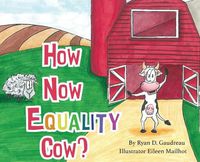 Cover image for How Now Equality Cow?