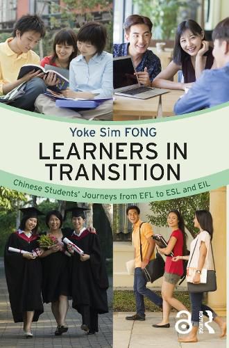 Learners in Transition: Chinese Students' Journeys from EFL to ESL and EIL