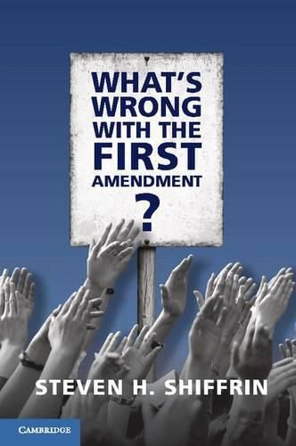 Cover image for What's Wrong with the First Amendment