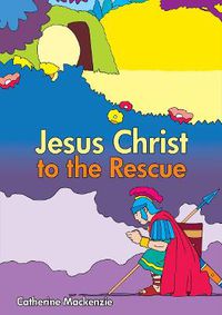 Cover image for Jesus Christ to the Rescue