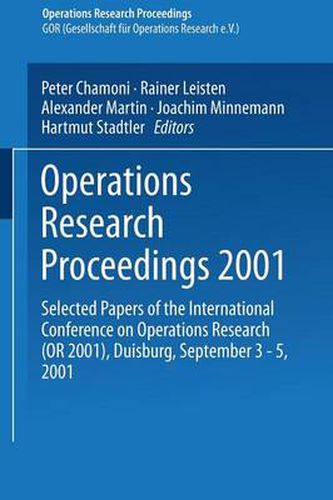 Cover image for Operations Research Proceedings: Selected Papers of the International Conference on Operations Research (OR 2001), Duisburg, September 3-5, 2001