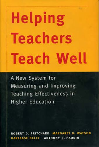 Cover image for Helping Teachers Teach Well: A New System for Measuring and Improving Teaching Effectiveness in Higher Education