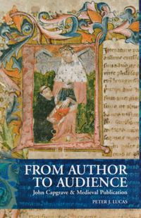Cover image for From Author to Audience: John Capgrave and Medieval Publication