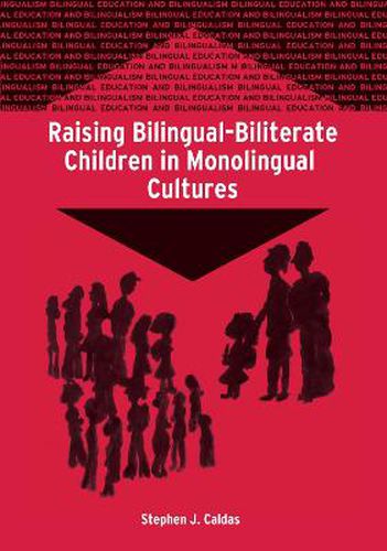 Cover image for Raising Bilingual-Biliterate Children in Monolingual Cultures