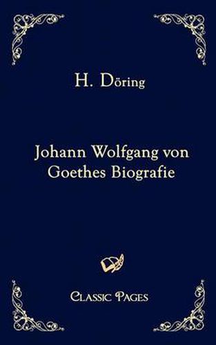 Cover image for Johann Wolfgang Von Goethes Biografie