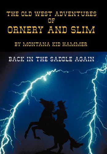 Cover image for The Old West Adventures of Ornery and Slim: Back in the Saddle Again