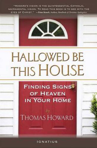 Cover image for Hallowed Be This House: Finding Signs of Heaven in Your Home