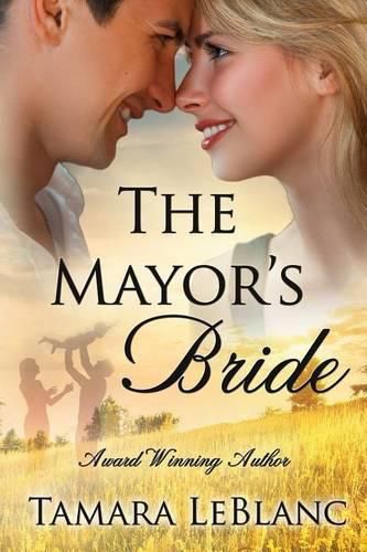 Cover image for The Mayor's Bride: A Match in Magnolia Falls Romance