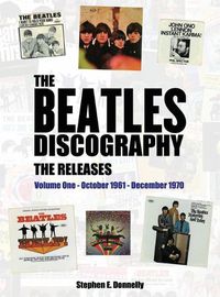 Cover image for The Beatles Discography - The Releases: Volume One - October 1961 - December 1970