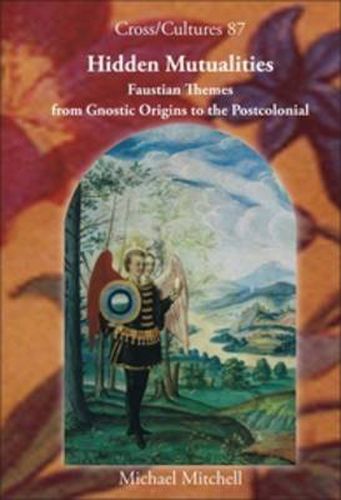 Cover image for Hidden Mutualities: Faustian Themes from Gnostic Origins to the Postcolonial